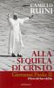 Alla sequela di Cristo. Giovanni Paolo II, il servo dei servi di Dio