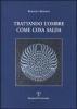 Trattando l'ombre come cosa salda