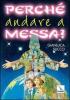 Perch� andare a Messa?