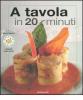 A tavola in 20 minuti