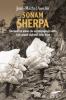 Sonam Sherpa. Storia di un uomo che accompagna in vetta i pi� grandi alpinisti della terra