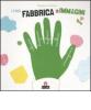 La mia fabbrica di immagini. Con adesivi