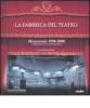 La fabbrica del teatro. Metastasio 1998-2008. Un laboratorio per la contemporaneit�