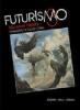 Futurismo giuliano. Gli anni Trenta. Omaggio a Tullio Crali. Catalogo della mostra (Gorizia, 27 novembre 2009-28 febbraio 2010)