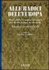 Alle radici dell'Europa. Mori, giudei e zingari nei paesi del Mediterraneo occidentale vol.1