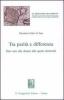 Tra parit� e differenza. Dal voto alle donne alle quote elettorali