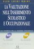 La valutazione nell'inserimento scolastico e occupazionale. Guida