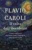 Il volto dell'Occidente. I venti capolavori che hanno fatto l'immagine della nostra civilt�