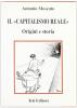 Il capitalismo reale. Origini e storia