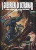 I guerrieri di Ultramar. Ultramarine vol.3