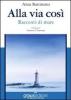 Alla via cos�