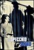 Lo specchio scuro. Percorsi del noir hollywoodiano (1940-1960)