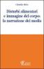 Disturbi alimentari e immagine del corpo: la narrazione dei media