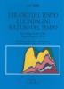 Bilanci del tempo e le indagini sull'uso del tempo-Time Budget Studies (TBS) Time Use Surveys (TUS)