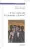 Chi � colui che ti cammina a fianco?
