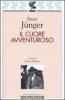 Il cuore avventuroso. Figurazioni e capricci