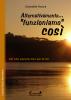 Alternativamente... �funzioniamo� cos�. Ci� che ancora non sai di te!