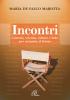 Incontri. Cinema, scienza, cultura e fede per costruire il futuro