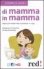 Di mamma in mamma. Storie di maternit� condivise in rete