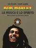 Bob Marley. La musica e lo spirito. Guida alla discografia completa