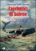 Le cacciatrici di balene. Storie di donne sulle baleniere americane nella seconda met� del 1800
