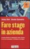 Fare stage in azienda. Il tirocinio formativo di orientamento in Italia e all'estero. Gli enti che lo promuovono e i siti Internet su cui navigare
