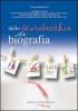 Dallo scarabocchio alla biografia