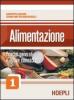 Alimentazione. Per gli Ist. Professionali alberghieri vol. 1-2