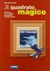 Il quadrato magico. Altri linguaggi. Per la Scuola media