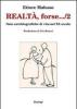 Realt�, forse... note autobiografiche di vita nel XX secolo vol.2