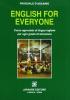 English for everyone. Corso agevolato di lingua inglese per ogni grado di istruzione