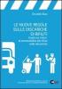 Le nuove regole sulle discariche di rifiuti. Guida sui criteri di ammissibilit� dei rifiuti nelle discariche