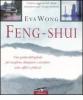 Feng shui. L'antica saggezza del vivere armonioso per i tempi moderni