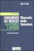 Fondamenti dei mercati di futures e opzioni. Manuale delle soluzioni