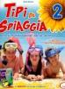 Tipi da spiaggia. Con Il meraviglioso mago di Oz. Per la 2� classe elementare