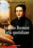 Antonio Rosmini. Virt� quotidiane