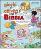 Giochi e attivit� con la Bibbia. Racconti, giochi, ricette, curiosit� per imparare con gioia.