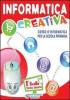 Informatica crealiva. Livello 1. Per la Scuola elementare. Con CD Audio e CD-ROM