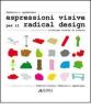 Espressioni visive per il radical design