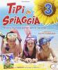Tipi da spiaggia. Con I viaggi di Gulliver. Per la 3� classe elementare