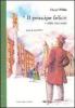 Il principe felice e altri racconti