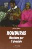 Honduras. Maschere per il dominio
