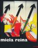 Miela Reina. Catalogo della mostra (Passariano, 17 ottobre-28 novembre 1999)