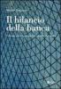 Il bilancio della banca. Schemi, principi contabili, analisi dei rischi