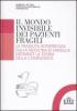 Il mondo invisibile dei pazienti fragili. La fragilit� interpretata dalla medicina di famiglia mediante la teoria della complessit�