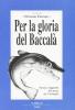 Per la gloria del baccal�