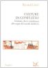 Culture in conflitto. Cristiani, ebrei e musulmani alle origini del mondo moderno