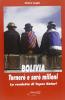 Bolivia, torner� e sar� milioni. La vendetta di Tupac Katari