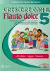 Crescere con il flauto dolce. Con CD Audio. vol.5