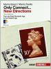 Only connect... new directions. Ottocento e Novecento. From the early romantic age to the present age. Con espansione online. Per le Scuole superiori